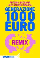 Ebook Generazione 1000 euro di Alessandro Rimassa, Antonio Incorvaia edito da Feltrinelli Editore