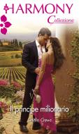 Ebook Il principe milionario di Caitlin Crews edito da HarperCollins Italia