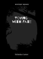 Ebook Toying with fate di Nicholas Carter edito da Librorium Editions