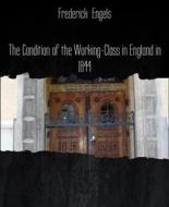 Ebook The Condition of the Working-Class in England in 1844 di Frederick Engels edito da BookRix