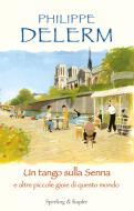 Ebook Un tango sulla Senna di Delerm Philippe edito da Sperling & Kupfer