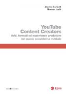 Ebook YouTube Content Creators di Romana Andò, Roberto Marinelli edito da Egea