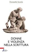 Ebook Donne e violenza nella scrittura di Donatella Scaiola edito da Edizioni Messaggero Padova