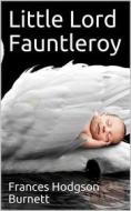 Ebook Little Lord Fauntleroy di Frances Hodgson Burnett edito da iOnlineShopping.com