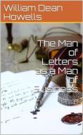 Ebook The Man of Letters as a Man of Business di William Dean Howells edito da iOnlineShopping.com
