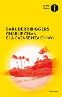 Ebook Charlie Chan e la casa senza chiavi di Biggers Earl Derr edito da Mondadori