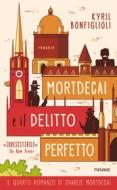 Ebook Mortdecai e il delitto perfetto di Bonfiglioli Kyril edito da Piemme