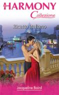 Ebook Ricatto italiano di Jacqueline Baird edito da HarperCollins Italia