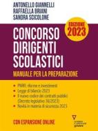 Ebook Concorso Dirigenti Scolastici. Manuale per la preparazione. Edizione 2023 di Antonello Giannelli, Raffaella Briani, Sandra Scicolone edito da goWare e Edizioni Angelo Guerini e Associati