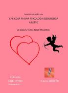 Ebook Che cosa fa una psicologa-sessuologa a letto di Teea Carrera, Idra Felix edito da F.A.C.S Edizioni