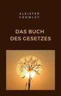 Ebook Das Buch des Gesetzes (übersetzt) di Aleister Crowley edito da anna ruggieri