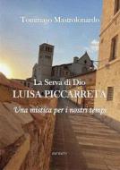 Ebook La Serva di Dio Luisa Piccarreta di Tommaso Mastrolonardo edito da Infinity Books Ltd, Malta