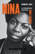 Ebook Nina. La storia musicale e politica di Nina Simone di Gianni Del Savio edito da Shake Edizioni