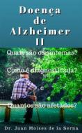 Ebook Doença De Alzheimer Ii: Quais São Os Sintomas?, Como É Diagnosticada? E Quantos São Afetados? di Juan Moises de la Serna edito da Babelcube Inc.