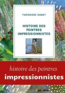 Ebook Histoire des peintres impressionnistes di Théodore Duret edito da Books on Demand