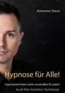 Ebook Hypnose für alle! di Antunovic Davor edito da Books on Demand