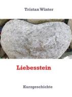Ebook Liebesstein di Tristan Winter edito da Books on Demand