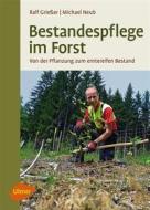 Ebook Bestandespflege im Forst di Ralf Grießer, Michael Neub edito da Verlag Eugen Ulmer