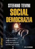 Ebook Social-democrazia di Stefano Tevini edito da Delos Digital