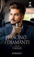Ebook Fascino e diamanti di Tracy Wolff edito da HarperCollins Italia