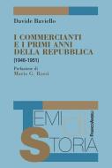 Ebook I commercianti e i primi anni della Repubblica (1946-1951) di Davide Baviello edito da Franco Angeli Edizioni