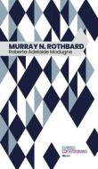 Ebook Murray N. Rothbard di Modugno Roberta Adelaide edito da IBL Libri