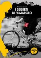 Ebook I segreti di Fumarolo di Anna Cavazzini edito da Damster Edizioni