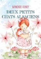 Ebook Deux Petits Chats Alsaciens di Raymonde Verney edito da Books on Demand