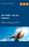 Ebook Der Todes - Jet am Himmel di Melany de Isabeau edito da Books on Demand