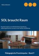 Ebook SOL braucht Raum di Rebecca Baumann edito da Books on Demand