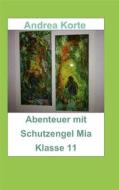 Ebook Abenteuer mit Schutzengel Mia di Andrea Korte edito da Books on Demand