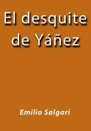 Ebook El desquite de Yáñez di Emilio Salgari edito da Emilio Salgari