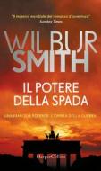 Ebook Il potere della spada di Wilbur Smith edito da HaperCollins Italia