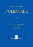Ebook L'Olimpiade (Canto e pianoforte - Vocal Score) di Domenico Cimarosa, Domenico Cimarosa (Simone Perugini, a cura di) edito da Publisher s23739