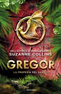 Ebook Gregor 3. La profezia del sangue di Collins Suzanne edito da Mondadori