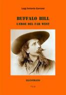Ebook Buffalo Bill. L'eroe del Far West di Luigi Antonio Garrone edito da Tiemme Edizioni Digitali