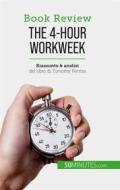 Ebook The 4-Hour Workweek di Anastasia Samygin-Cherkaoui edito da 50Minutes.com (IT)