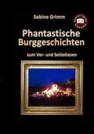 Ebook Phantastische Burggeschichten di Sabine Grimm edito da Books on Demand