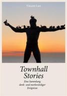 Ebook Townhall Stories di Vincent Law edito da Books on Demand