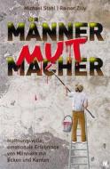 Ebook MännerMutMacher di Michael Stahl, Rainer Zilly edito da GloryWorld-Medien