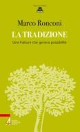 Ebook La Tradizione di Marco Ronconi edito da Edizioni Messaggero Padova