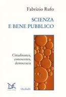 Ebook Scienza e bene pubblico di Fabrizio Rufo edito da Donzelli Editore