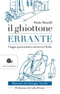 Ebook Il ghiottone errante di Paolo Monelli edito da Slow Food Editore