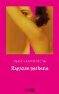 Ebook Ragazze perbene di Campofreda Olga edito da NN editore