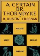 Ebook A Certain Dr. Thorndyke di R. Austin Freeman edito da Reading Essentials