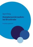 Ebook Komplementärmedizin bei Brustkrebs di Sigrid König edito da Books on Demand