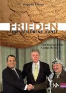 Ebook Frieden - eine verlorene Kunst? di Stephan Elbern edito da Nünnerich-Asmus Verlag & Media