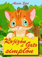 Ebook Rojizón el gato simplón di Alessio Sgrò edito da Alessio Sgrò