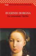 Ebook Le emozioni ferite di Eugenio Borgna edito da Feltrinelli Editore