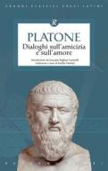 Ebook Dialoghi sull'amicizia e sull'amore di Platone edito da Rusconi Libri